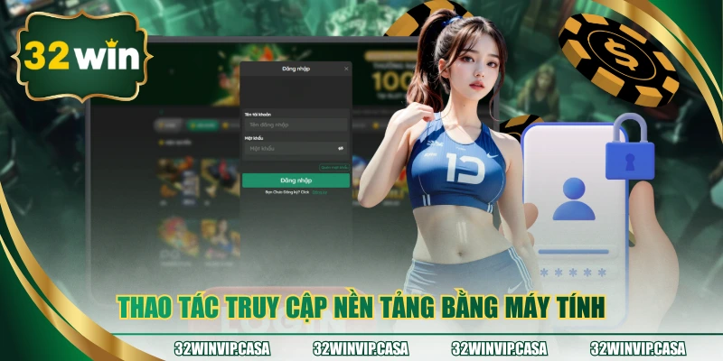 Thao tác truy cập nền tảng bằng máy tính