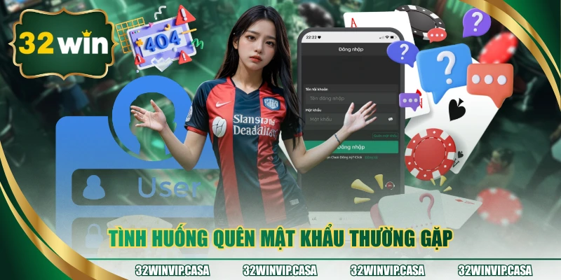Tình huống quên mật khẩu thường gặp